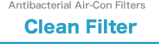 Antibacterial Air-Con Filters　Clean Filter